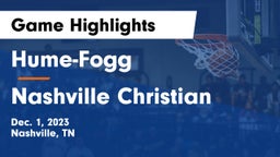 Hume-Fogg  vs Nashville Christian  Game Highlights - Dec. 1, 2023