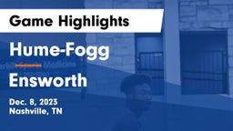 Hume-Fogg  vs Ensworth  Game Highlights - Dec. 8, 2023
