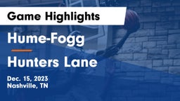 Hume-Fogg  vs Hunters Lane  Game Highlights - Dec. 15, 2023
