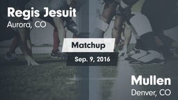 Matchup: Regis Jesuit High vs. Mullen  2016