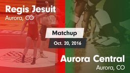 Matchup: Regis Jesuit High vs. Aurora Central  2016
