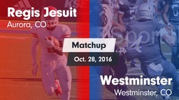 Matchup: Regis Jesuit High vs. Westminster  2016