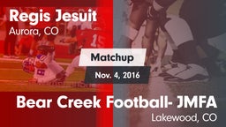 Matchup: Regis Jesuit High vs. Bear Creek Football- JMFA 2016