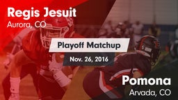 Matchup: Regis Jesuit High vs. Pomona  2016