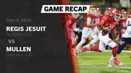 Recap: Regis Jesuit  vs. Mullen  2016