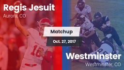 Matchup: Regis Jesuit High vs. Westminster  2017