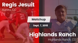 Matchup: Regis Jesuit High vs. Highlands Ranch  2018