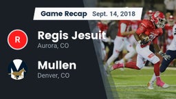 Recap: Regis Jesuit  vs. Mullen  2018