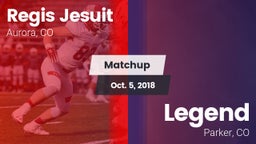 Matchup: Regis Jesuit High vs. Legend  2018