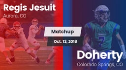 Matchup: Regis Jesuit High vs. Doherty  2018