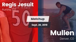 Matchup: Regis Jesuit High vs. Mullen  2019