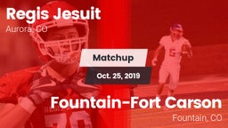 Matchup: Regis Jesuit High vs. Fountain-Fort Carson  2019