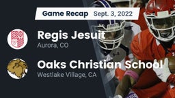 Recap: Regis Jesuit  vs. Oaks Christian School 2022
