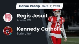 Recap: Regis Jesuit  vs. Kennedy Catholic  2023
