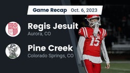 Recap: Regis Jesuit  vs. Pine Creek  2023