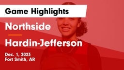 Northside  vs Hardin-Jefferson  Game Highlights - Dec. 1, 2023