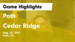 Poth  vs Cedar Ridge  Game Highlights - Aug. 27, 2021