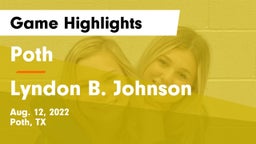 Poth  vs Lyndon B. Johnson  Game Highlights - Aug. 12, 2022