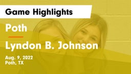 Poth  vs Lyndon B. Johnson  Game Highlights - Aug. 9, 2022