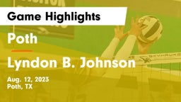 Poth  vs Lyndon B. Johnson  Game Highlights - Aug. 12, 2023