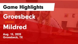 Groesbeck  vs Mildred  Game Highlights - Aug. 15, 2020