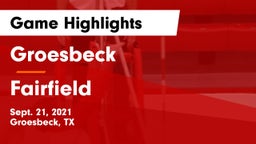 Groesbeck  vs Fairfield  Game Highlights - Sept. 21, 2021