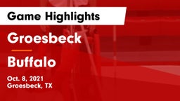 Groesbeck  vs Buffalo  Game Highlights - Oct. 8, 2021