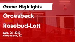 Groesbeck  vs Rosebud-Lott  Game Highlights - Aug. 26, 2022