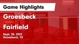 Groesbeck  vs Fairfield  Game Highlights - Sept. 20, 2022