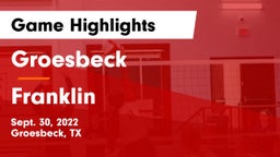 Groesbeck  vs Franklin  Game Highlights - Sept. 30, 2022
