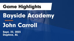 Bayside Academy  vs John Carroll  Game Highlights - Sept. 22, 2023