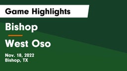 Bishop  vs West Oso  Game Highlights - Nov. 18, 2022