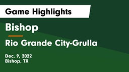 Bishop  vs Rio Grande City-Grulla  Game Highlights - Dec. 9, 2022
