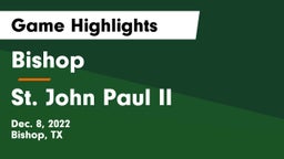Bishop  vs St. John Paul II  Game Highlights - Dec. 8, 2022