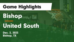 Bishop  vs United South  Game Highlights - Dec. 2, 2023