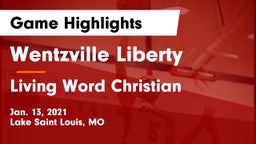Wentzville Liberty  vs Living Word Christian  Game Highlights - Jan. 13, 2021