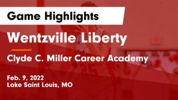 Wentzville Liberty  vs Clyde C. Miller Career Academy Game Highlights - Feb. 9, 2022