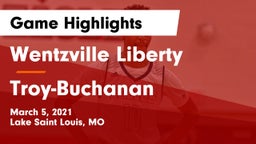 Wentzville Liberty  vs Troy-Buchanan  Game Highlights - March 5, 2021