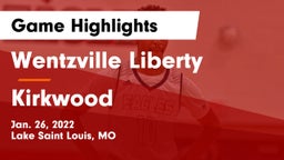 Wentzville Liberty  vs Kirkwood  Game Highlights - Jan. 26, 2022