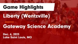 Liberty (Wentzville)  vs Gateway Science Academy Game Highlights - Dec. 6, 2023