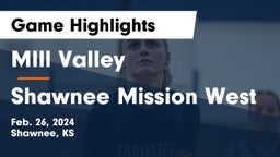 MIll Valley  vs Shawnee Mission West Game Highlights - Feb. 26, 2024