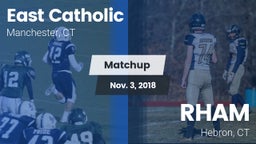 Matchup: East Catholic High vs. RHAM  2018