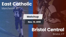 Matchup: East Catholic High vs. Bristol Central  2018