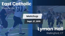 Matchup: East Catholic High vs. Lyman Hall  2019