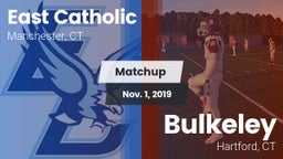 Matchup: East Catholic High vs. Bulkeley  2019