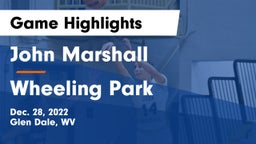 John Marshall  vs Wheeling Park Game Highlights - Dec. 28, 2022