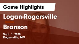 Logan-Rogersville  vs Branson  Game Highlights - Sept. 1, 2020