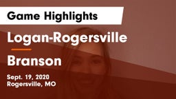 Logan-Rogersville  vs Branson  Game Highlights - Sept. 19, 2020