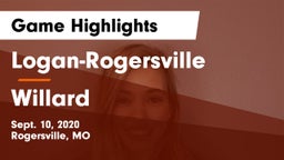 Logan-Rogersville  vs Willard  Game Highlights - Sept. 10, 2020