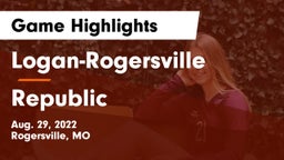 Logan-Rogersville  vs Republic  Game Highlights - Aug. 29, 2022
